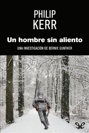 [Bernie Gunther 09] • Un Hombre Sin Aliento